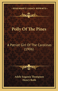 Polly of the Pines: A Patriot Girl of the Carolinas (1906)