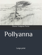 Pollyanna: Large print