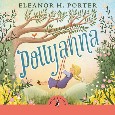 Pollyanna - Porter, Eleanor H., and Powell, Jemma (Read by), and Winternitz, Jill (Read by)