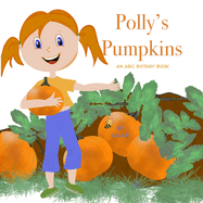 Polly's Pumpkins: An ABC Botany Book