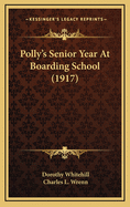 Polly's Senior Year at Boarding School (1917)