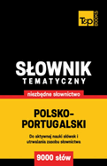 Polsko-portugalski slownik tematyczny 9000 slw