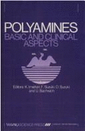 Polyamines: Basic and Clinical Aspects - Imahori (Editor), and Suzuki (Editor), and Bachrach (Editor)