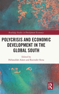 Polycrisis and Economic Development in the Global South