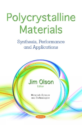 Polycrystalline Materials: Synthesis, Performance and Applications - Olson, Jim (Editor)