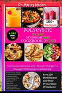 Polycystic Ovary Syndrome Diet Cookbook (Pcos): Free 100 Diet Recipes and Their Preparation Procedures: Nutritional Delicacies and Lifestyle Changes To Manage PCOS Symptoms Naturally