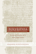 Polyeideia: The Iambi of Callimachus and the Archaic Iambic Tradition Volume 35