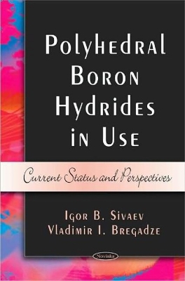 Polyhedral Boron Hybrides in Use - Sivaev, Igor B