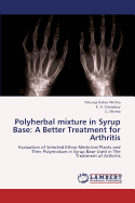 Polyherbal Mixture in Syrup Base: A Better Treatment for Arthritis