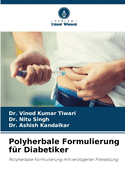 Polyherbale Formulierung f?r Diabetiker