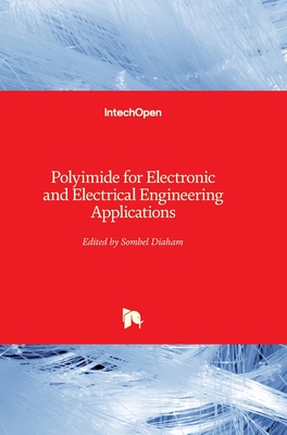 Polyimide for Electronic and Electrical Engineering Applications - Diaham, Sombel (Editor)