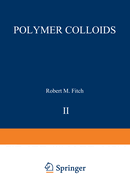 Polymer Colloids II