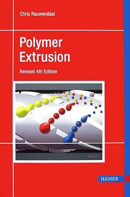 Polymer Extrusion 5e - Rauwendaal, Chris