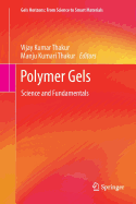 Polymer Gels: Science and Fundamentals