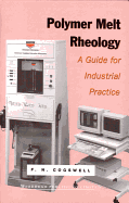 Polymer Melt Rheology: A Guide for Industrial Practice