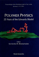 Polymer Physics: 25 Years of the Edwards Model - Proceedings of the Workshop
