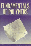 Polymer Processing and Polymerization - Gupta, Rakesh, and Kumar, Anil, Pro, and Kumar, Gupta