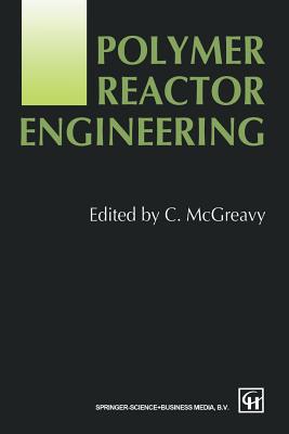 Polymer Reactor Engineering - McGreavy, C (Editor)