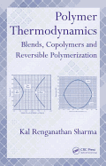 Polymer Thermodynamics: Blends, Copolymers and Reversible Polymerization