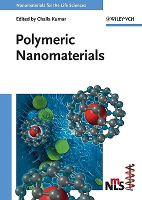 Polymeric Nanomaterials - Kumar, Challa S. S. R. (Editor)