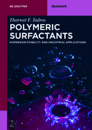 Polymeric Surfactants: Dispersion Stability and Industrial Applications