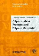 Polymerization Processes and Polymer Materials I