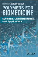 Polymers for Biomedicine: Synthesis, Characterization, and Applications