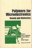 Polymers for Microelectronics: Resists and Dielectrics