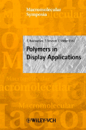 Polymers in Display Applications - Teervort, Theo A (Editor), and Weder, Christoph (Editor), and Bastiaansen, Cees (Editor)