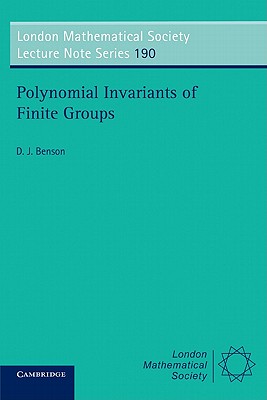Polynomial Invariants of Finite Groups - Benson, D. J.