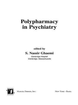 Polypharmacy in Psychiatry - Ghaemi, S Nassir, Dr., MD