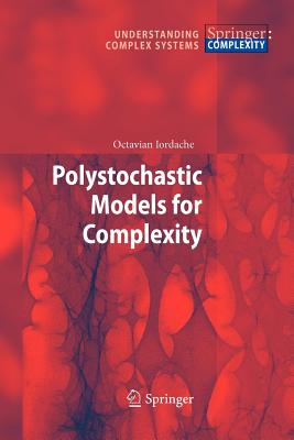 Polystochastic Models for Complexity - Iordache, Octavian