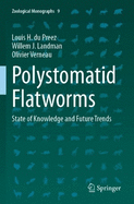 Polystomatid Flatworms: State of Knowledge and Future Trends