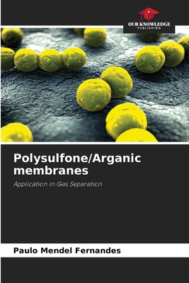 Polysulfone/Arganic membranes - Fernandes, Paulo Mendel