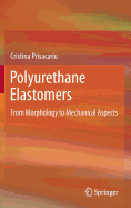 Polyurethane Elastomers: From Morphology to Mechanical Aspects