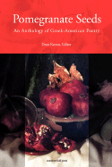 Pomegranate Seeds: An Anthology of Greek-American Poetry