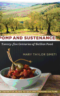 Pomp and Sustenance: Twenty-Five Centuries of Sicilian Food