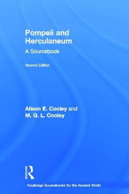 Pompeii and Herculaneum: A Sourcebook - Cooley, Alison E, and Cooley, M G L