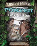 Pompeii and Other Lost Cities