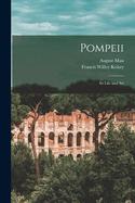 Pompeii: Its Life and Art