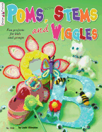Poms, Stems and Wiggles: Fun Projects for Kids and Groups