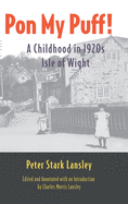 Pon My Puff: A Childhood in 1920s Isle of Wight
