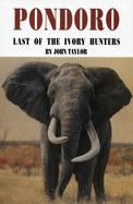 Pondoro: Last of the Ivory Hunters