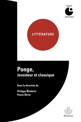 Ponge, Inventeur Et Classique: Colloque de Cerisy (1975) - Bonnefis, Philippe, and Oster, Pierre