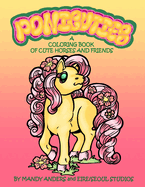 Ponicuties: A Coloring Book of Cute Horses and Friends