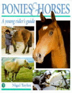 Ponies and Horses: A Young Rider's Guide - Taylor, Nigel