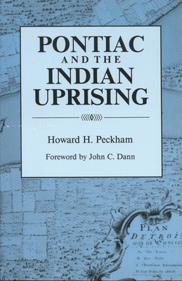 Pontiac and the Indian Uprising - Peckham, Howard Henry