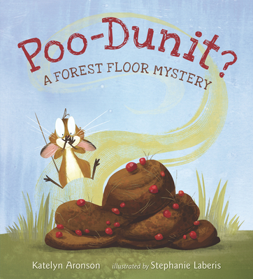 Poo-Dunit?: A Forest Floor Mystery - Aronson, Katelyn
