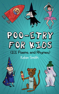Poo-Etry for Kids: (101 Poems and Rhymes)