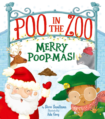 Poo in the Zoo: Merry Poop-Mas! - Smallman, Steve